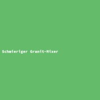 Schmieriger Granit-Mixer