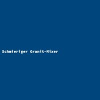 Schmieriger Granit-Mixer