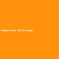 Gigantische Wolle-Lampe