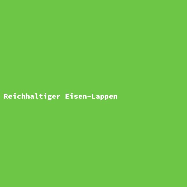 Reichhaltiger Eisen-Lappen