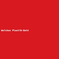 Weiches Plastik-Bett