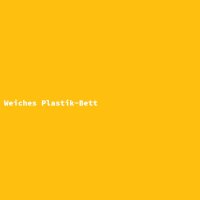 Weiches Plastik-Bett