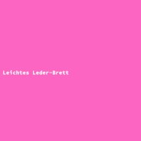 Leichtes Leder-Brett