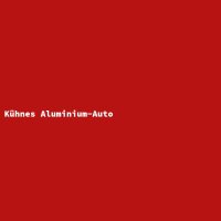 K&uuml;hnes Aluminium-Auto