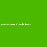 Unterhaltsame Plastik-Lampe