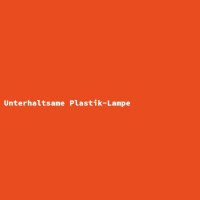 Unterhaltsame Plastik-Lampe