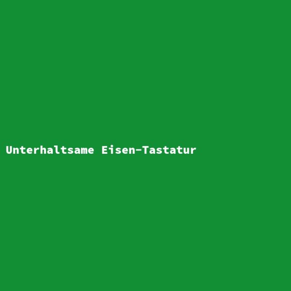 Unterhaltsame Eisen-Tastatur