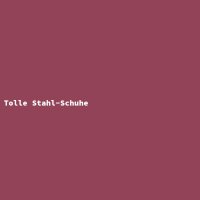 Tolle Stahl-Schuhe