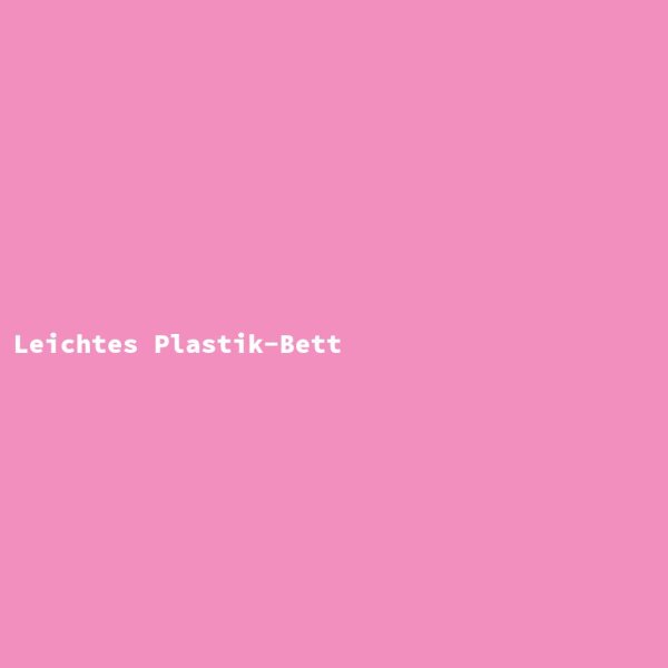 Leichtes Plastik-Bett