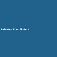 Leichtes Plastik-Bett