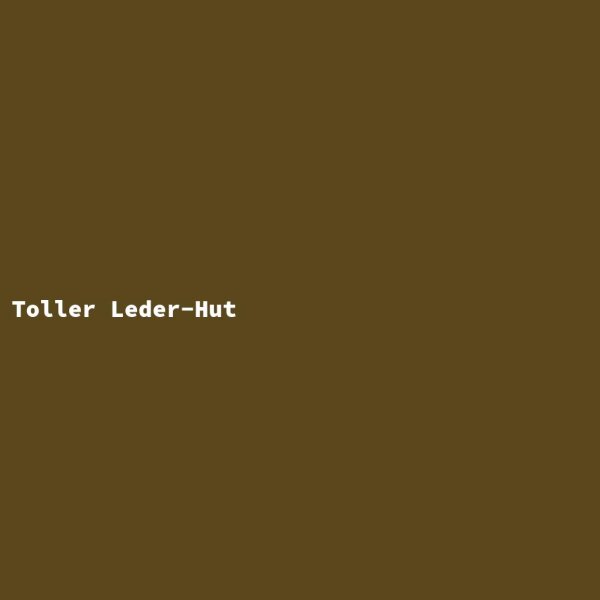 Toller Leder-Hut