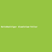 Reichhaltiger Aluminium-Teller