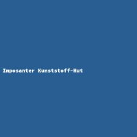 Imposanter Kunststoff-Hut
