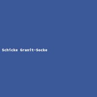Schicke Granit-Socke