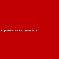 Ergonomische Kupfer-Brille