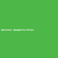 Adretter Baumwolle-Mixer