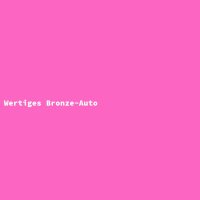 Wertiges Bronze-Auto