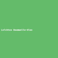 Leichtes Baumwolle-Glas