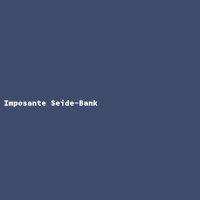 Imposante Seide-Bank