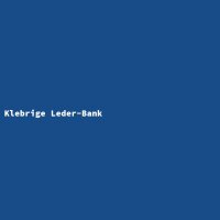 Klebrige Leder-Bank