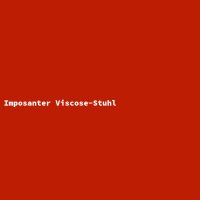 Imposanter Viscose-Stuhl