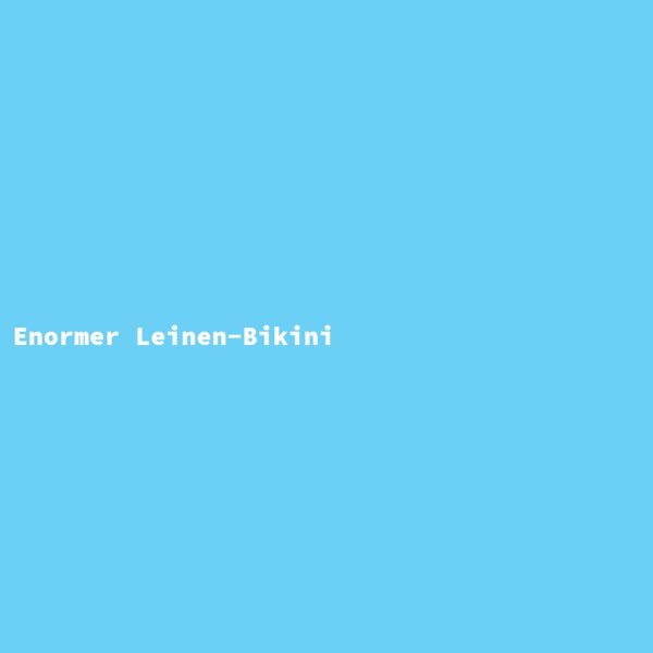 Enormer Leinen-Bikini