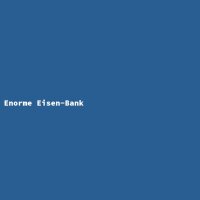Enorme Eisen-Bank