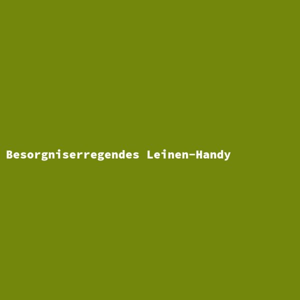 Besorgniserregendes Leinen-Handy