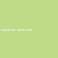 Langlebiger Kupfer-Akku