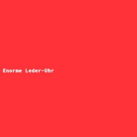Enorme Leder-Uhr