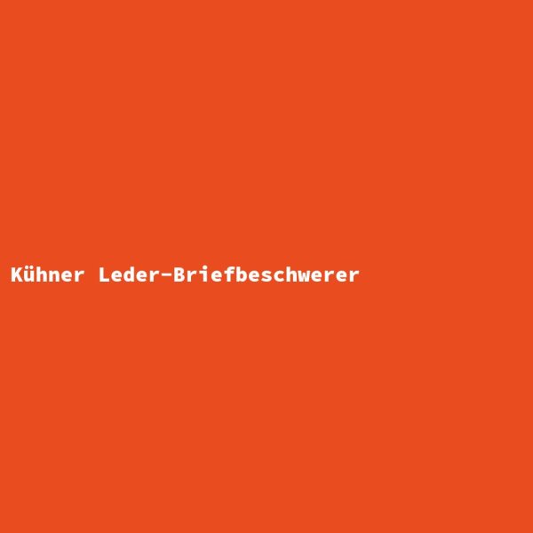 K&uuml;hner Leder-Briefbeschwerer