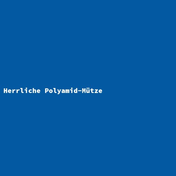 Herrliche Polyamid-M&uuml;tze