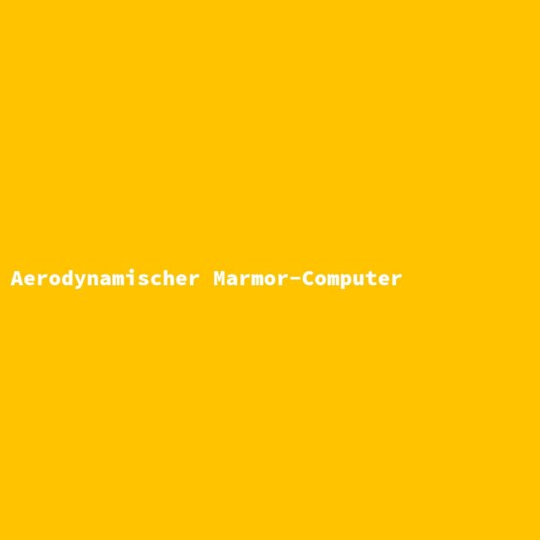 Aerodynamischer Marmor-Computer