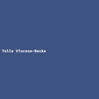 Tolle Viscose-Decke