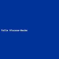 Tolle Viscose-Decke
