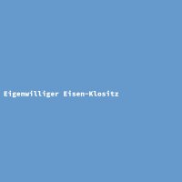 Eigenwilliger Eisen-Klositz