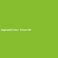 Unglaublicher Eisen-BH
