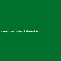 Aerodynamisches Leinen-Bett