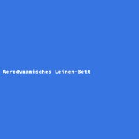 Aerodynamisches Leinen-Bett