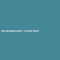 Aerodynamisches Leinen-Bett