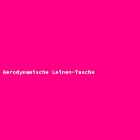 Aerodynamische Leinen-Tasche
