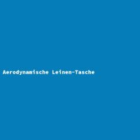 Aerodynamische Leinen-Tasche