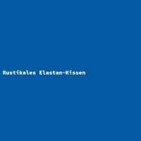 Rustikales Elastan-Kissen