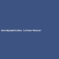 Aerodynamisches Leinen-Messer