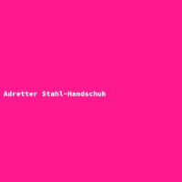 Adretter Stahl-Handschuh