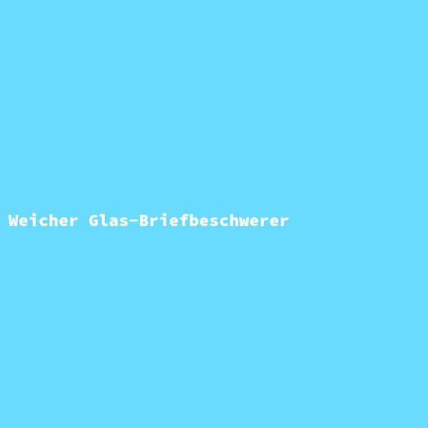 Weicher Glas-Briefbeschwerer