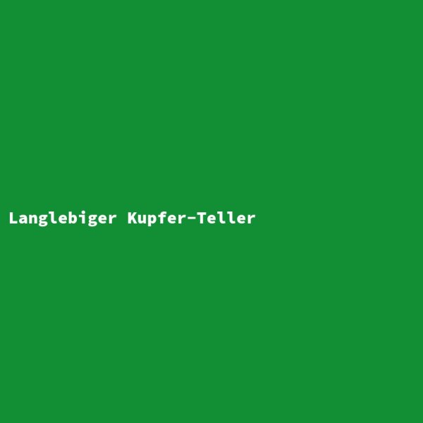 Langlebiger Kupfer-Teller