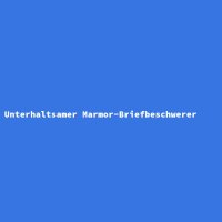 Unterhaltsamer Marmor-Briefbeschwerer