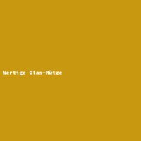 Wertige Glas-M&uuml;tze