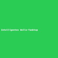 Intelligentes Wolle-Tanktop